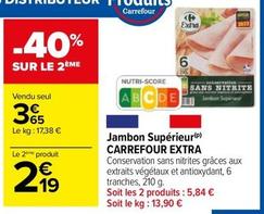 Carrefour - Jambon Superieur Extra offre à 3,65€ sur Carrefour