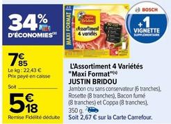 Justin Bridou - L'assortiment 4 Variétés "Maxi Format" offre à 7,85€ sur Carrefour