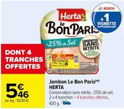 Herta - Jambon Le Bon Paris offre à 5,46€ sur Carrefour