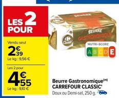 Carrefour - Classic' Beurre Gastronomique offre à 2,39€ sur Carrefour