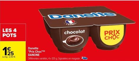 Danone - Danette " Prix Choc" offre à 1,25€ sur Carrefour