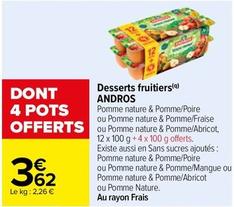 Andros - Desserts Fruitiers offre à 3,62€ sur Carrefour