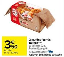 Nutella - 2 Muffins Fourrés offre à 3,5€ sur Carrefour