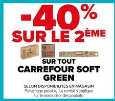 Carrefour - Sur Tout Soft Green offre sur Carrefour