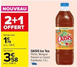 Oasis - Ice Tea offre à 1,79€ sur Carrefour