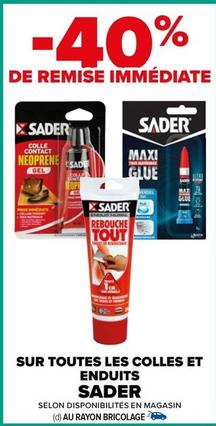 Sader - Sur Toutes Les Colles Et Enduits offre sur Carrefour