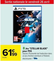 Jeu "Stellar Blade" Pour PS5 offre à 61,99€ sur Carrefour