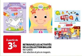 Retrouvez Les Activités De La Collection Ballon offre à 3,99€ sur Auchan Hypermarché