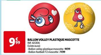 Ballon Volley Plastique Mascotte offre à 9,99€ sur Auchan Hypermarché