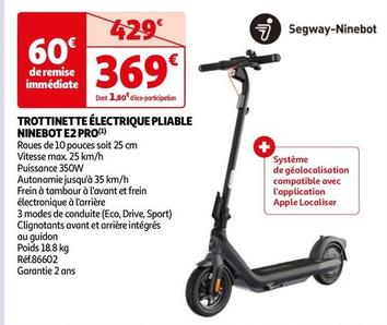 Ninebot  - Trottinette Électrique Pliable E2 Pro offre à 369€ sur Auchan Hypermarché