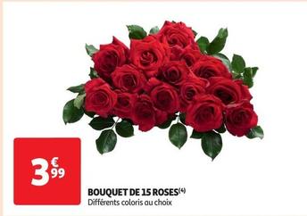 Bouquet De 15 Roses offre à 3,99€ sur Auchan Supermarché