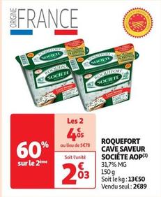 Société - Roquefort Cave Saveur Aop offre à 2,89€ sur Auchan Supermarché