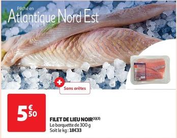 Filets De Lieu Noir offre à 5,5€ sur Auchan Supermarché