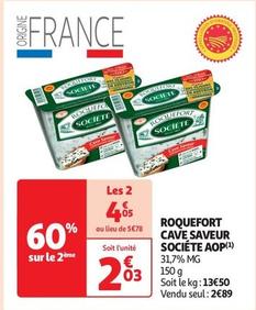Société - Roquefort Cave Saveur AOP offre à 2,89€ sur Auchan Supermarché
