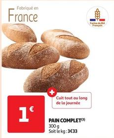 Pain Complet offre à 1€ sur Auchan Supermarché