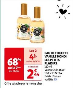 Les Petits Plaisirs - Eau De Toilette Vanille Monoi offre à 2,44€ sur Auchan Hypermarché