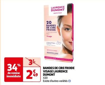 Laurence Dumont - Bandes De Cire Froide Visage offre à 2,49€ sur Auchan Hypermarché