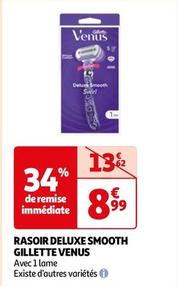 Gillette - Rasoir Deluxe Smooth Venus offre à 8,99€ sur Auchan Hypermarché