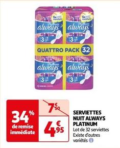 Always - Serviettes Nuit Platinum  offre à 4,95€ sur Auchan Hypermarché