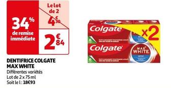 Colgate - Dentifrice Max White offre à 2,84€ sur Auchan Hypermarché
