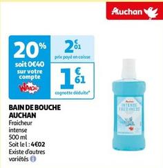 Auchan - Bain De Bouche  offre à 1,61€ sur Auchan Hypermarché