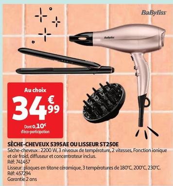 Babyliss - Sèche-Cheveux 5395AE Ou Lisseur ST250E offre à 34,99€ sur Auchan Hypermarché