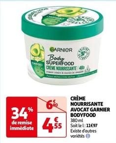 Garnier - Crème Nourrisante Avocat Bodyfood offre à 4,55€ sur Auchan Hypermarché