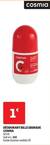 Cosmia - Déodorant Bille Grenade offre à 1€ sur Auchan Hypermarché