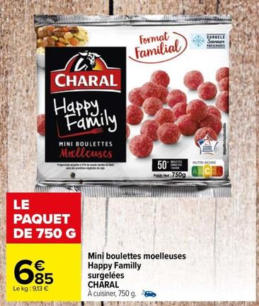 Charal - Mini Boulettes Moelleuses Happy Familly Surgelées offre à 6,85€ sur Carrefour Market