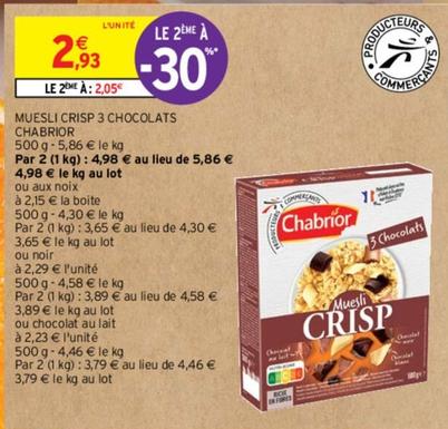 Chabrior - Muesli Crisp 3 Chocolats offre à 2,93€ sur Intermarché