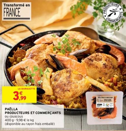 Paella - Producteurs Et Commercants  offre à 3,99€ sur Intermarché
