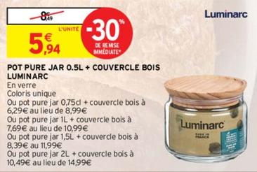 Luminarc - Pot Pure Jar 0.5l + Couvercle Bois offre à 5,94€ sur Intermarché