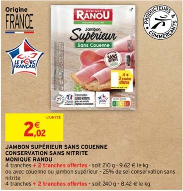 Monique Ranou - Jambon Superieur Sans Couenne  offre à 2,02€ sur Intermarché