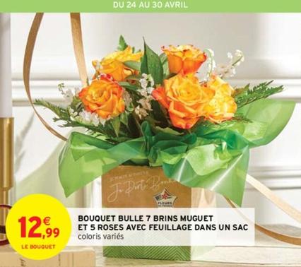 Bouquet Bulle 7 Brins Muguet Et 5 Roses Avec Feuillage Dans Un Sac offre à 12,99€ sur Intermarché
