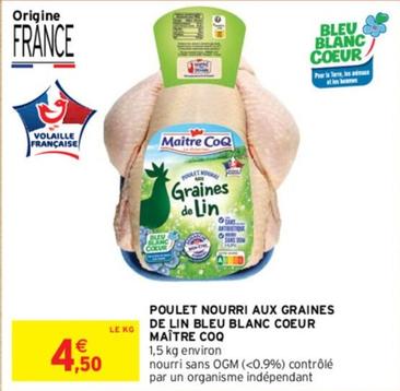 Maitre Coq - Poulet Nourri Aux Graines De Lin Bleu Blanc Coeur