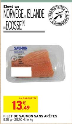 Filet De Saumon Sans Arêtes offre à 13,49€ sur Intermarché