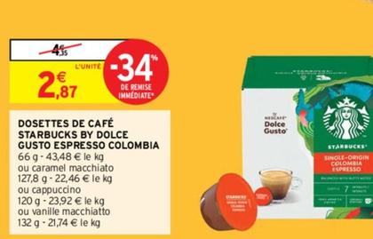 Columbia - Dosettes De Café Starbucks By Dolce Gusto Espresso Colombia offre à 2,87€ sur Intermarché