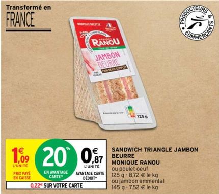 Monique Ranou - Sandwich Triangle Jambon Beurre offre à 1,09€ sur Intermarché