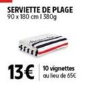 Serviette De Plage offre à 13€ sur Intermarché