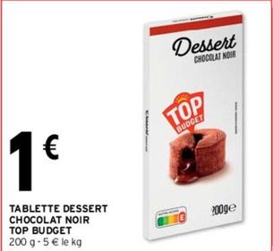Top Budget - Tablette Dessert Chocolat Noir