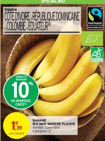 Banane Bio Mon Marche Plaisir offre à 1,39€ sur Intermarché