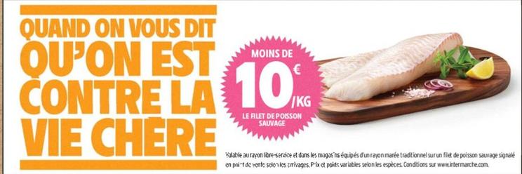 Le Filet De Poisson Sauvage offre à 10€ sur Intermarché