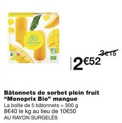 Monoprix Bio - Bâtonnets De Sorbet Plein Fruit Mangue offre à 2,52€ sur Monoprix
