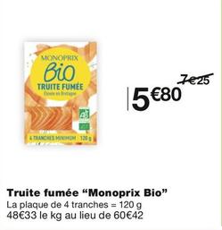 Monoprix Bio - Truite Fumée offre à 5,8€ sur Monoprix