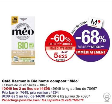 Méo - Café Harmonie Bio Home Compost  offre à 5,25€ sur Monoprix
