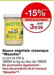 Mazette - Sauce Végétale Classique  offre à 3,39€ sur Monoprix