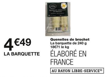 Quenelles De Brochet offre à 4,49€ sur Monoprix