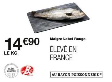 Maigre Label Rouge offre à 14,9€ sur Monoprix