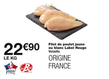 Filet De Poulet Jaune Ou Blanc Label Rouge Volaille offre à 22,9€ sur Monoprix