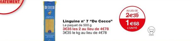 De Cecco - Linguine N° 7 offre à 1,68€ sur Monoprix